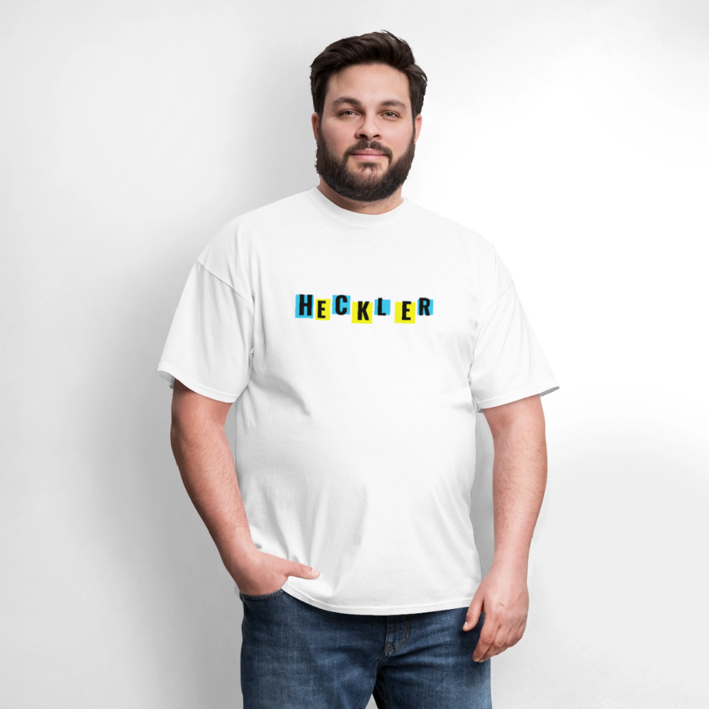 Don't Be A Heckler T-Shirt - white