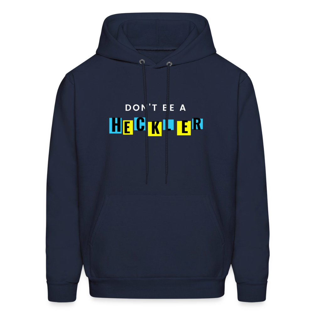 Don't Be A Heckler Hoodie - navy