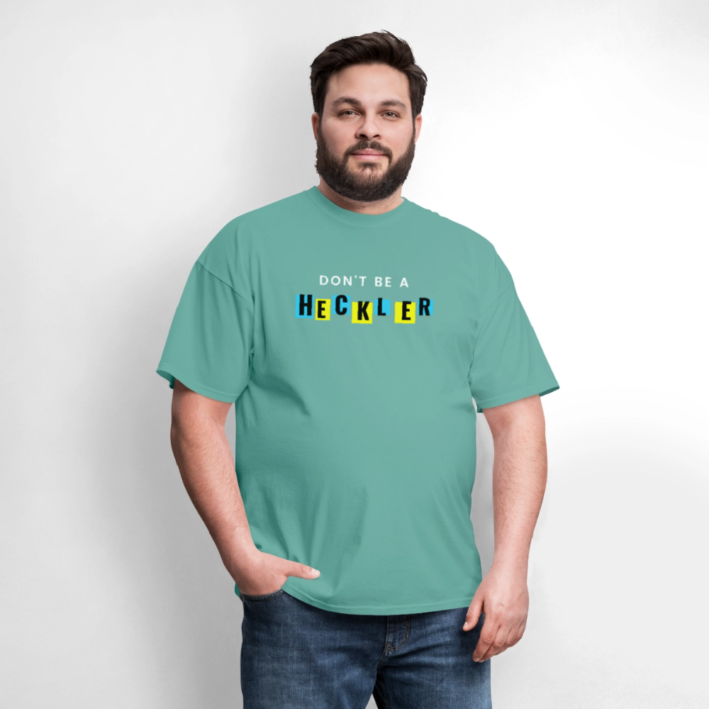 Don't Be A Heckler T-Shirt - aquatic