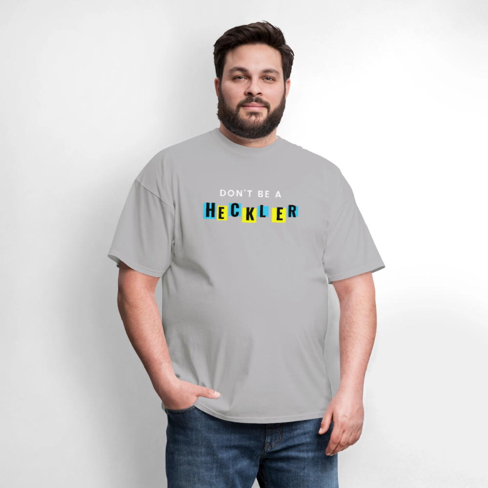 Don't Be A Heckler T-Shirt - rock