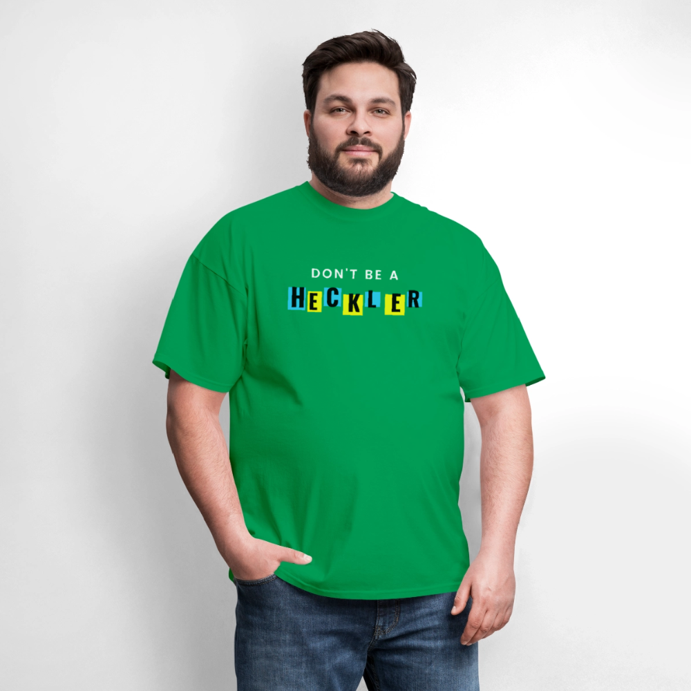 Don't Be A Heckler T-Shirt - bright green