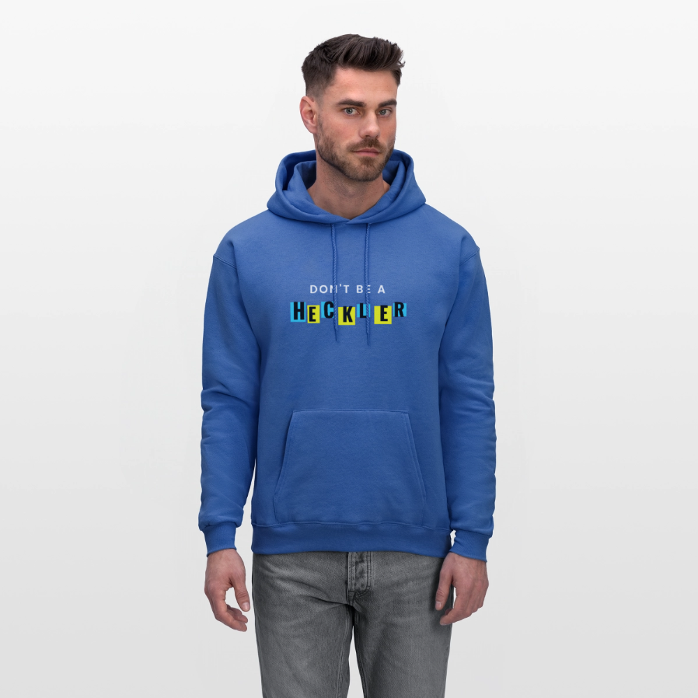 Don't Be A Heckler Hoodie - royal blue
