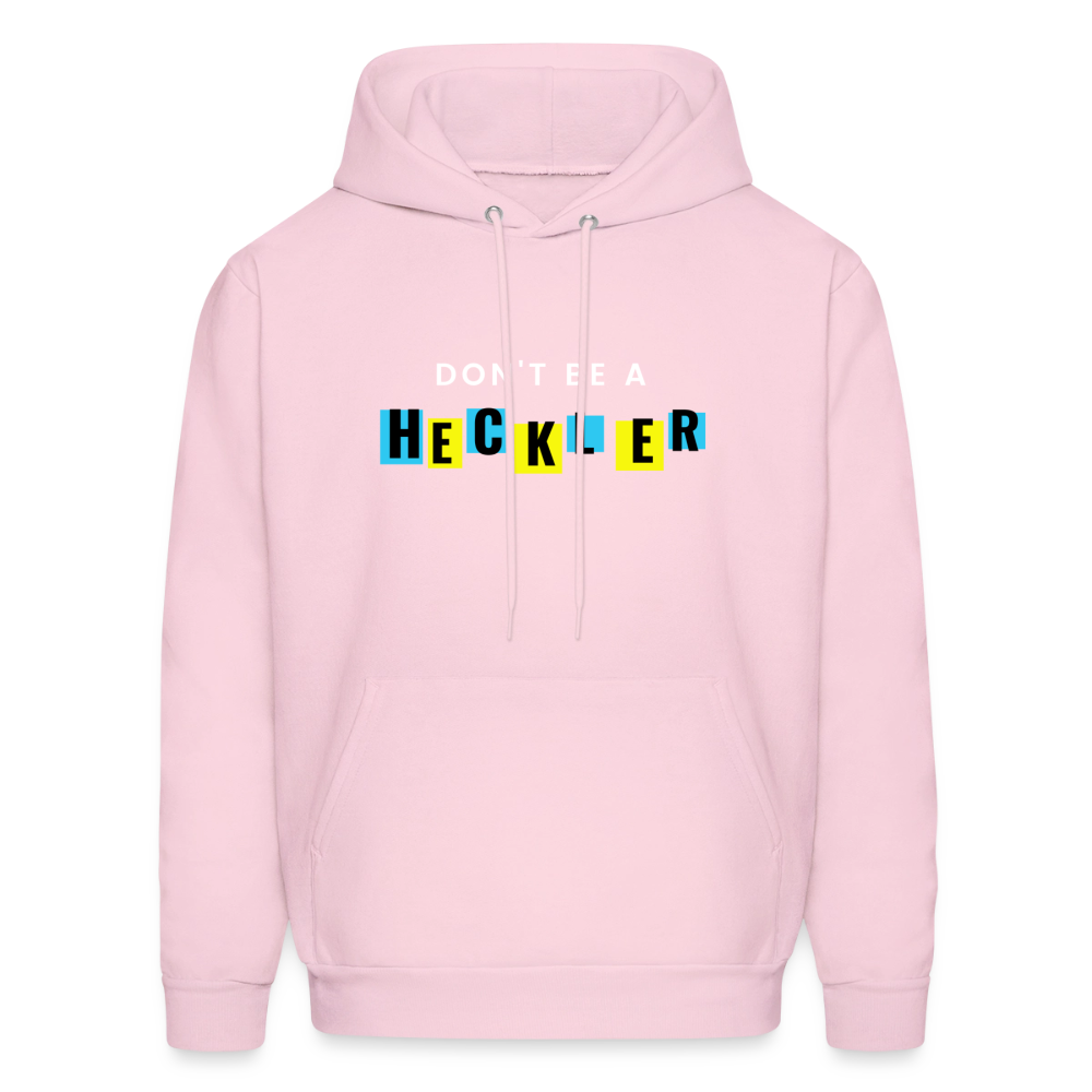 Don't Be A Heckler Hoodie - pale pink