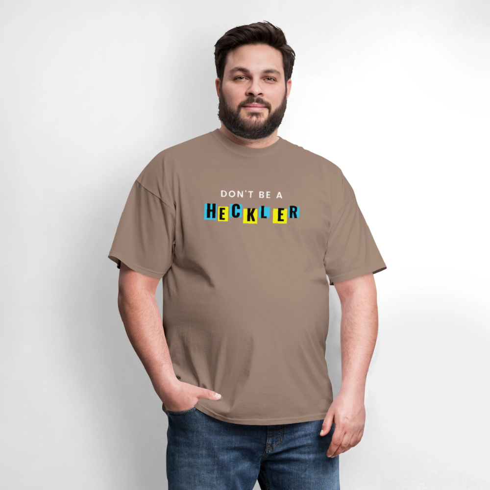 Don't Be A Heckler T-Shirt - safari