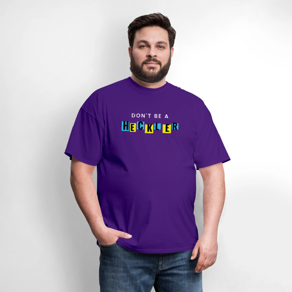Don't Be A Heckler T-Shirt - purple