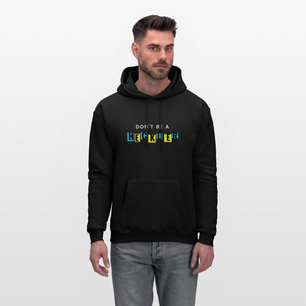 Don't Be A Heckler Hoodie - black