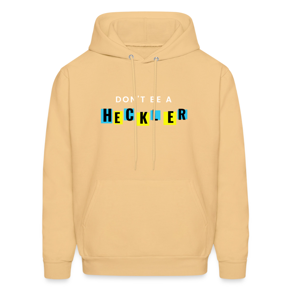Don't Be A Heckler Hoodie - light gold 